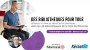 Découvrez l'accessibilité des Bibliothèques de Montréal !