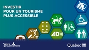 Des aides financières de près de 2,7 M$ pour améliorer l’accessibilité des établissements touristiques du Québec