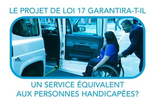 Le projet de loi 17 garantira-t-il un service équivalent aux personnes handicapées ?